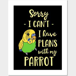 Sorry I can't I have plans with my parrot - green budgie Posters and Art